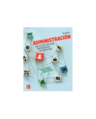 ADMINISTRACIÓN - UNA PERSPECTIVA GLOBAL, EMPRESARIAL Y DE INNOVACIÓN
