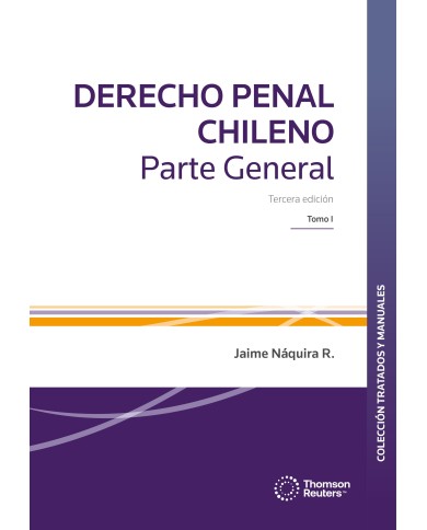 DERECHO PENAL CHILENO - PARTE GENERAL - Tomo I