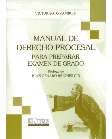 MANUAL DE DERECHO PROCESAL PARA PREPARAR EXAMEN DE GRADO