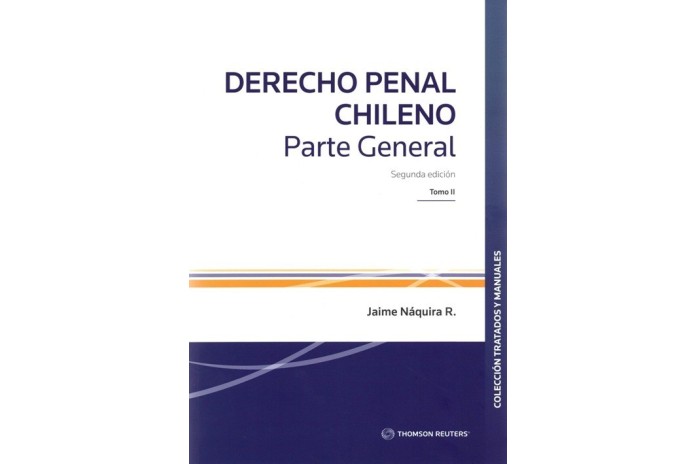 PACK DERECHO PENAL CHILENO - PARTE GENERAL - Tomos I y II