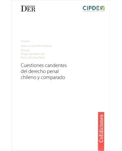 CUESTIONES CANDENTES DEL DERECHO PENAL CHILENO Y COMPARADO