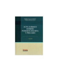 ACTO JURÍDICO, DOMINIO, POSESIÓN INSCRITA Y PRECARIO
