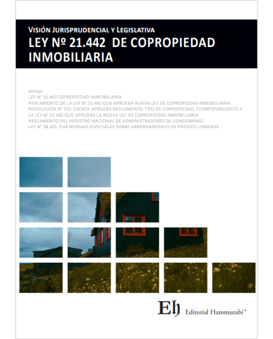 VISIÓN JURISPRUDENCIAL Y LEGISLATIVA LEY Nº 21.442 DE COPROPIEDAD INMOBILIARIA VISIÓN JURISPRUDENCIAL Y LEGISLATIVA LEY Nº 21.442 DE COPROPIEDAD INMOBILIARIA
