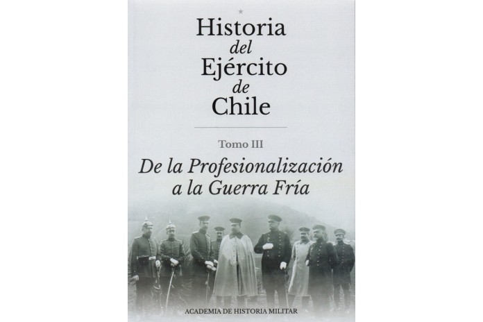 HISTORIA DEL EJÉRCITO DE CHILE - 3 TOMOS
