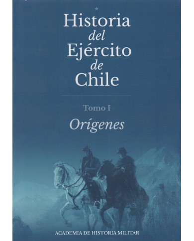 HISTORIA DEL EJÉRCITO DE CHILE - 3 TOMOS