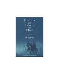 HISTORIA DEL EJÉRCITO DE CHILE - 3 TOMOS