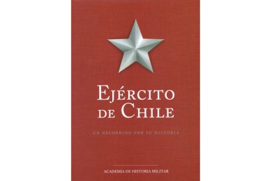 EJÉRCITO DE CHILE - UN RECORRIDO POR SU HISTORIA
