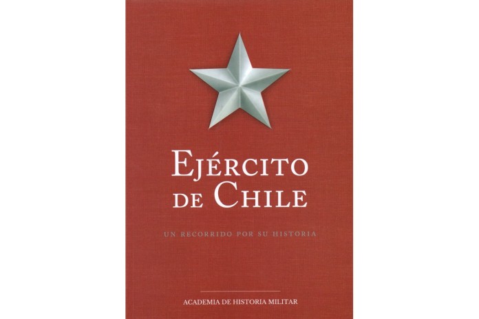 EJÉRCITO DE CHILE - UN RECORRIDO POR SU HISTORIA