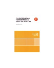 CRIMEN ORGANIZADO Y CÓDIGO PROCESAL PENAL: NON PLUS ULTRA