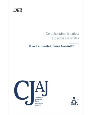 DERECHO ADMINISTRATIVO: ASPECTOS ESENCIALES