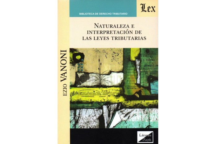 NATURALEZA E INTERPRETACIÓN DE LAS LEYES TRIBUTARIAS