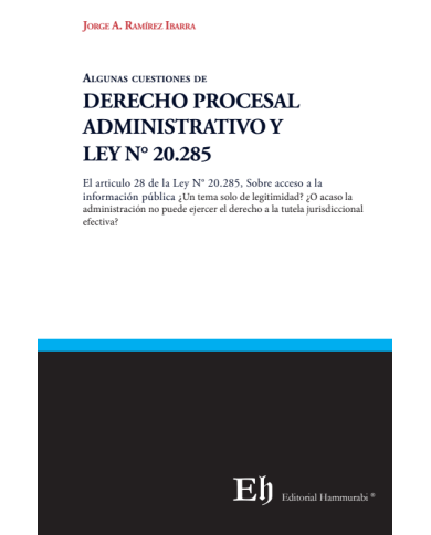 ALGUNAS CUESTIONES DE DERECHO PROCESAL ADMINISTRATIVO Y LEY N° 20.285