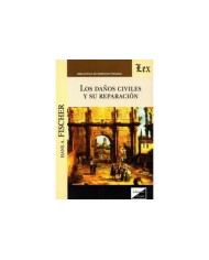 LOS DAÑOS CIVILES Y SU REPARACIÓN