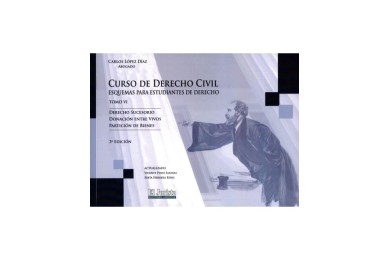 CURSO DE DERECHO CIVIL - TOMO VI - DERECHO SUCESORIO, DONACIÓN ENTRE VIVOS Y PARTICIÓN DE BIENES