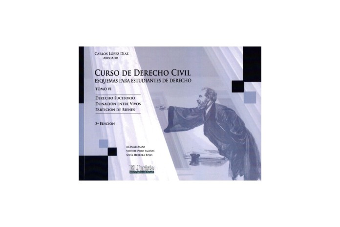 CURSO DE DERECHO CIVIL - TOMO VI - DERECHO SUCESORIO, DONACIÓN ENTRE VIVOS Y PARTICIÓN DE BIENES