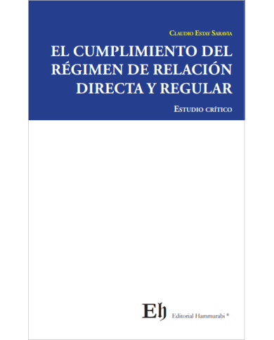 EL CUMPLIMIENTO DEL RÉGIMEN DE RELACIÓN DIRECTA Y REGULAR - ESTUDIO CRÍTICO