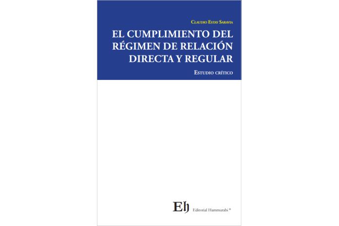 EL CUMPLIMIENTO DEL RÉGIMEN DE RELACIÓN DIRECTA Y REGULAR - ESTUDIO CRÍTICO