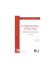 (70) EL DERECHO PENAL ANTE EL SEXO - LÍMITES, CRITERIOS DE CONCRECIÓN Y CONTENIDO DEL DERECHO PENAL SEXUAL