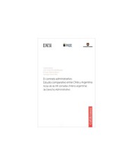 EL CONTRATO ADMINISTRATIVO. ESTUDIO COMPARATIVO ENTRE CHILE Y ARGENTINA - ACTAS DE LAS VIII JORNADAS CHILENO-ARGENTINAS
