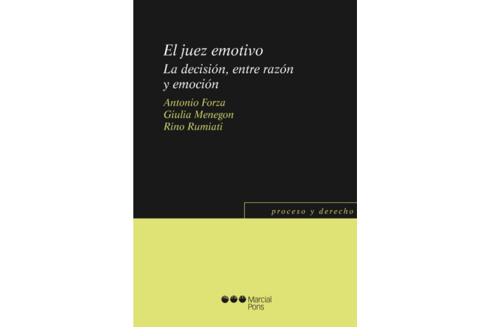 EL JUEZ EMOTIVO - LA DECISIÓN, ENTRE .RAZÓN Y EMOCIÓN