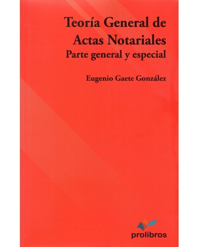 TEORÍA GENERAL DE ACTAS NOTARIALES