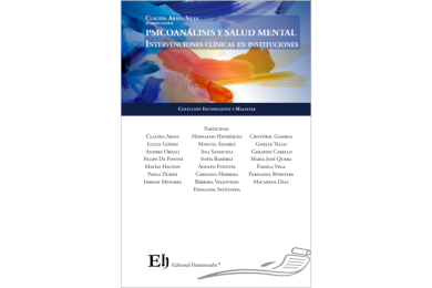 PSICOANÁLISIS Y SALUD MENTAL - INTERVENCIONES CLÍNICAS EN INSTITUCIONES