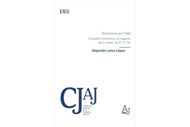 TERRORISMO EN CHILE - EVOLUCIÓN NORMATIVA Y EL IMPACTO DE LA NUEVA LEY N° 21.732