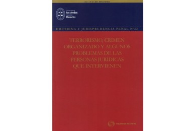 REV DOCT Y JURISPR PENAL N° 33 - TERRORISMO, CRIMEN ORGANIZADO Y ALGUNOS PROBLEMAS DE LAS PERSONAS JURÍDICAS QUE INTERVIENEN