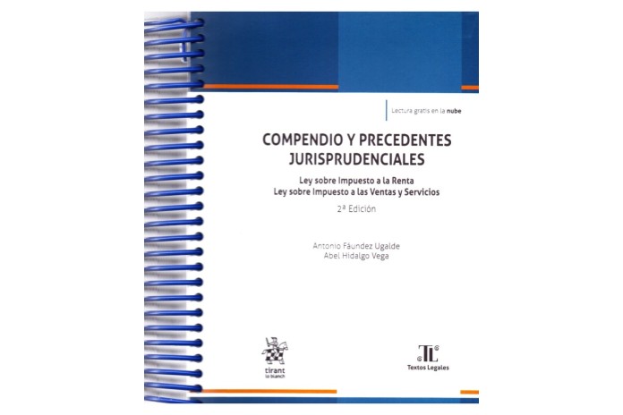 COMPENDIO Y PRECEDENTES JURISPRUDENCIALES - LEY SOBRE IMPUESTO A LA RENTA - LEY SOBRE IMPUESTO A LAS VENTAS Y SERVICIOS (2ª Ed.)