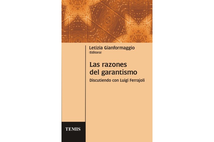 LAS RAZONES DEL GARANTISMO - DISCUTIENDO CON LUIGI FERRAJOLI