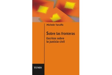 SOBRE LAS FRONTERAS - ESCRITOS SOBRE LA JUSTICIA CIVIL