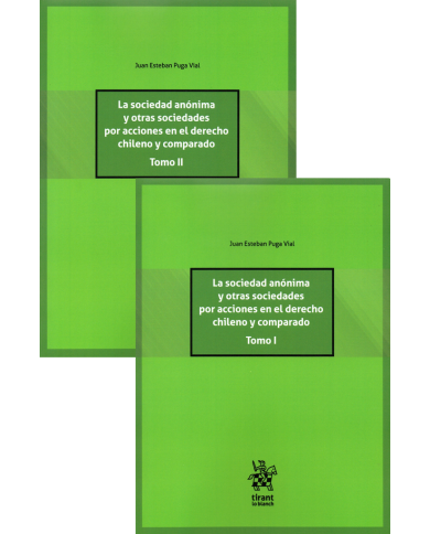LA SOCIEDAD ANÓNIMA Y OTRAS SOCIEDADES POR ACCIONES EN EL DERECHO CHILENO Y COMPARADO - 2 TOMOS