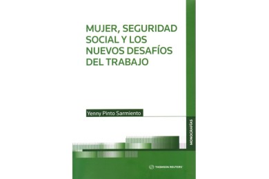 MUJER, SEGURIDAD SOCIAL Y LOS NUEVOS DESAFÍOS DEL TRABAJO