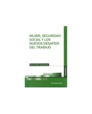 MUJER, SEGURIDAD SOCIAL Y LOS NUEVOS DESAFÍOS DEL TRABAJO