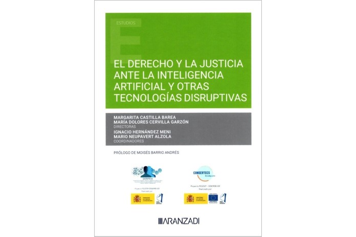 EL DERECHO Y LA JUSTICIA ANTE LA INTELIGENCIA ARTIFICIAL Y OTRAS TECNOLOGÍAS DISRUPTIVAS