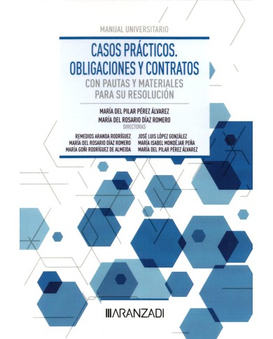 CASOS PRÁCTICOS. OBLIGACIONES Y CONTRATOS - CON PAUTAS Y MATERIALES PARA SU RESOLUCIÓN