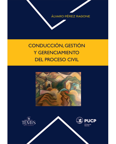 CONDUCCIÓN, GESTIÓN Y GERENCIAMIENTO DEL PROCESO CIVIL