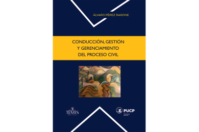 CONDUCCIÓN, GESTIÓN Y GERENCIAMIENTO DEL PROCESO CIVIL