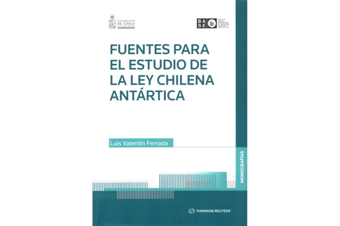 FUENTES PARA EL ESTUDIO DE LA LEY CHILENA ANTÁRTICA