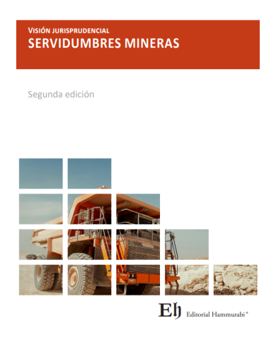 VISIÓN JURISPRUDENCIAL DE LAS SERVIDUMBRES MINERAS