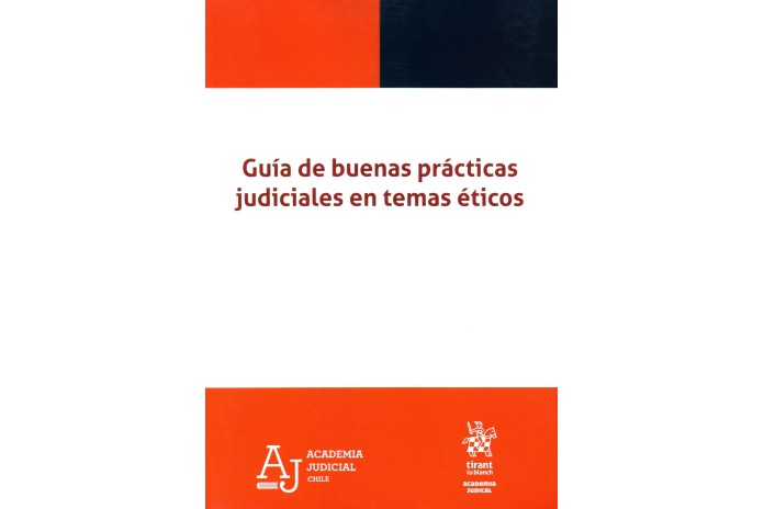 GUÍA DE BUENAS PRÁCTICAS JUDICIALES EN TEMAS ÉTICOS
