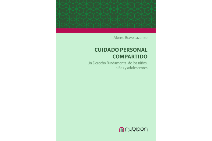 CUIDADO PERSONAL COMPARTIDO: UN DERECHO FUNDAMENTAL DE LOS NIÑOS, NIÑAS Y ADOLESCENTES