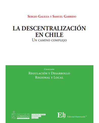 LA DESCENTRALIZACIÓN EN CHILE - UN CAMINO COMPLEJO