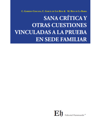 SANA CRÍTICA Y OTRAS CUESTIONES VINCULADAS A LA PRUEBA EN SEDE FAMILIAR