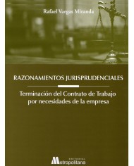 RAZONAMIENTOS JURISPRUDENCIALES - TERMINACIÓN DEL CONTRATO DE TRABAJO POR NECESIDADES DE LA EMPRESA