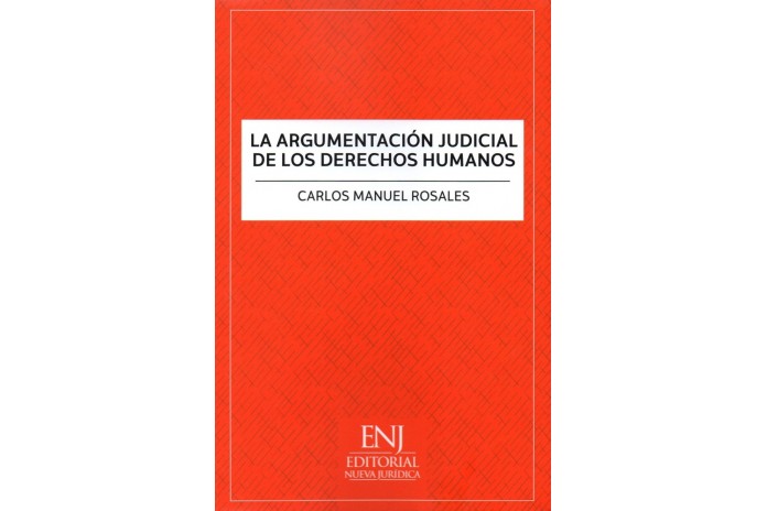 LA ARGUMENTACIÓN JUDICIAL DE LOS DERECHOS HUMANOS