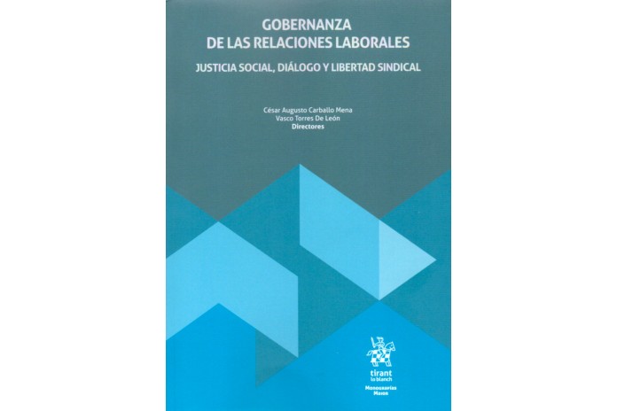 GOBERNANZA DE LAS RELACIONES LABORALES - JUSTICIA SOCIAL, DIÁLOGO Y LIBERTAD SINDICAL