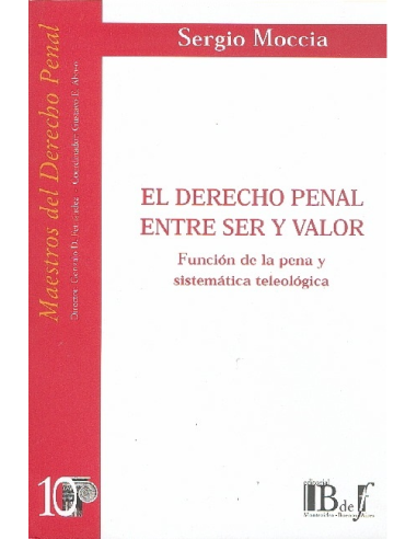 (10) EL DERECHO PENAL ENTRE SER Y VALOR