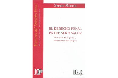 (10) EL DERECHO PENAL ENTRE SER Y VALOR