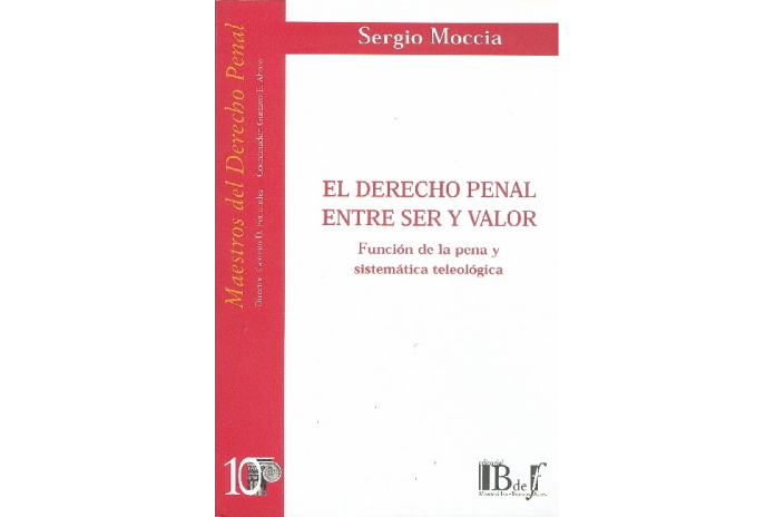 (10) EL DERECHO PENAL ENTRE SER Y VALOR